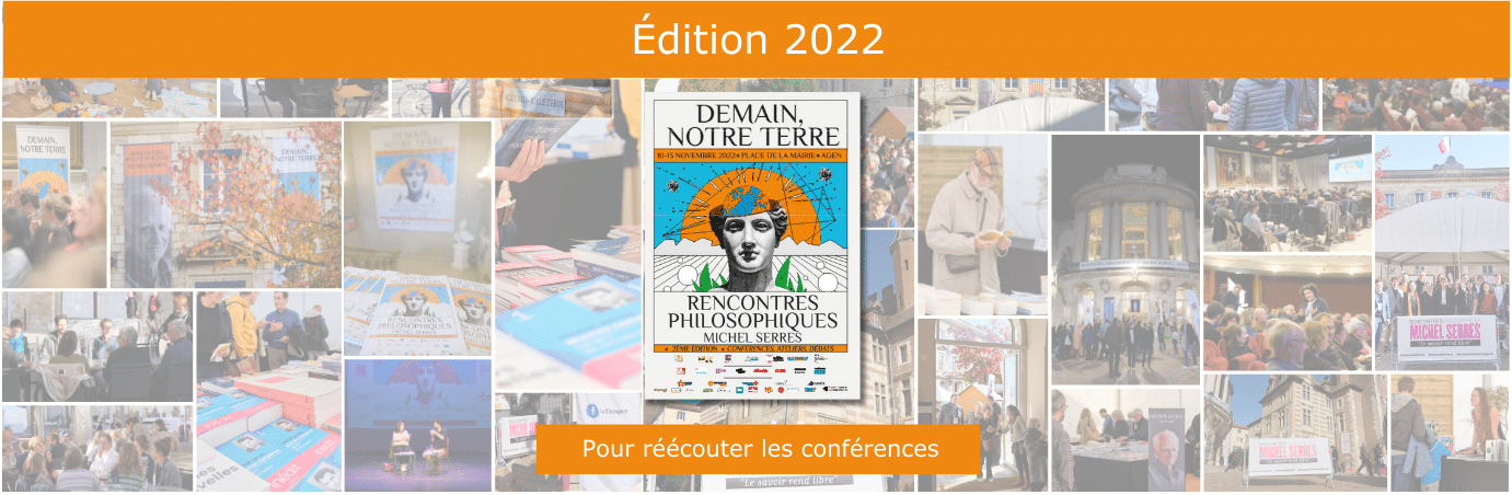 Accéder aux Rencontres de Michel Serres de 2022