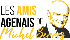 Les Amis Agenais de Michel Serres